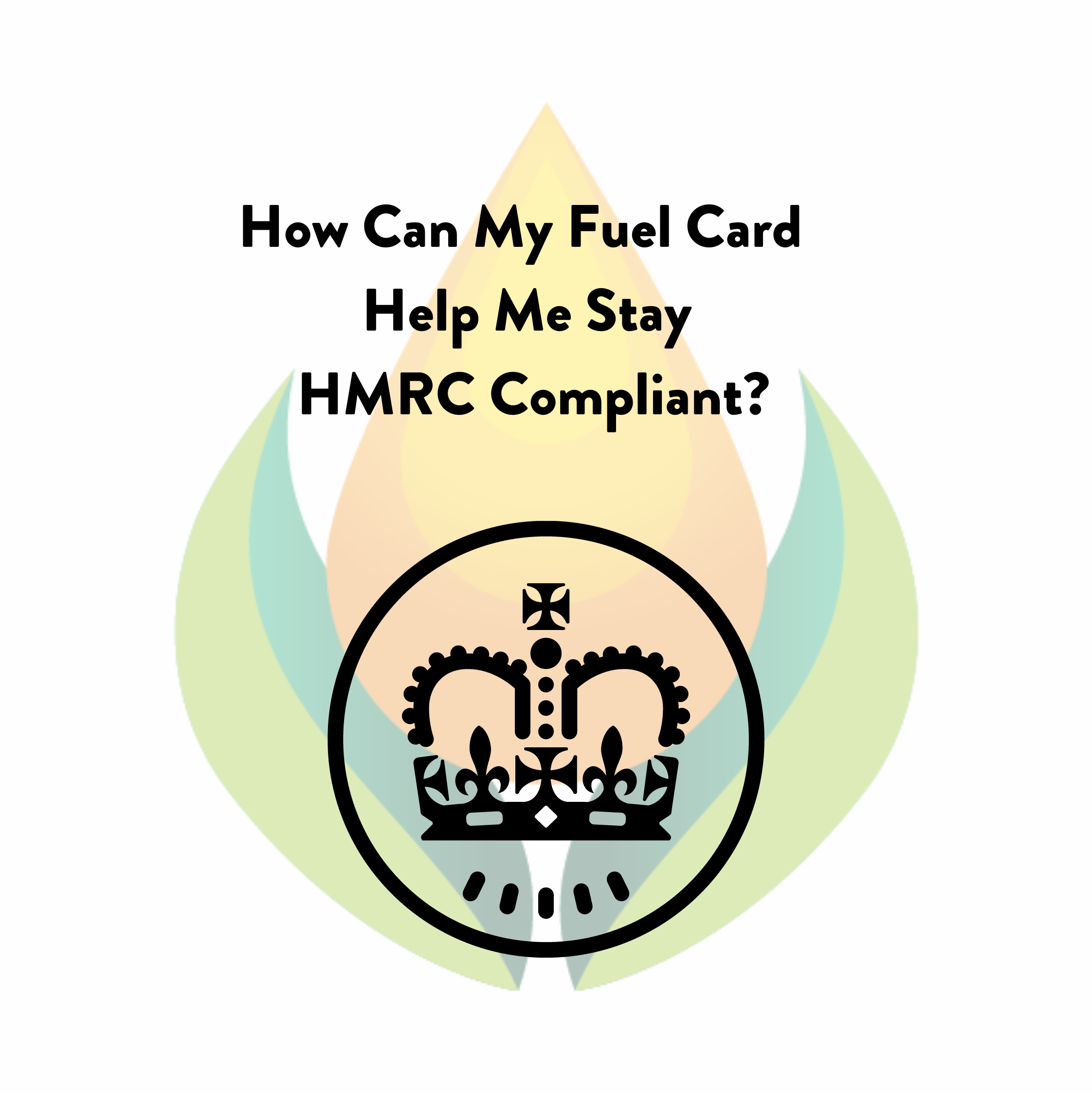 How Can My Fuel Card Help Me Stay HMRC Compliant? — Greenarc Fuel Cards